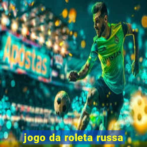 jogo da roleta russa